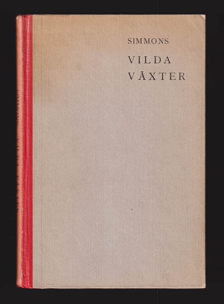 Herman Georg Simmons : Våra vanligaste vilda växter och de växtsamhällen vari de ingå