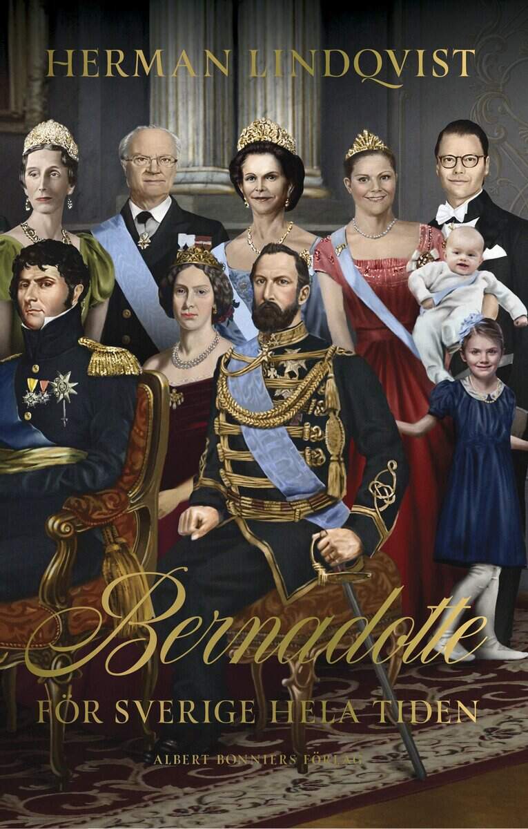 Herman Lindqvist : Bernadotte : för Sverige hela tiden