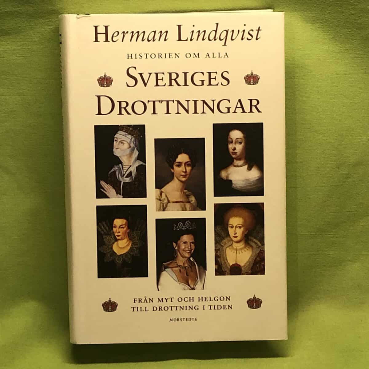 Herman Lindqvist : Historien om alla Sveriges drottningar