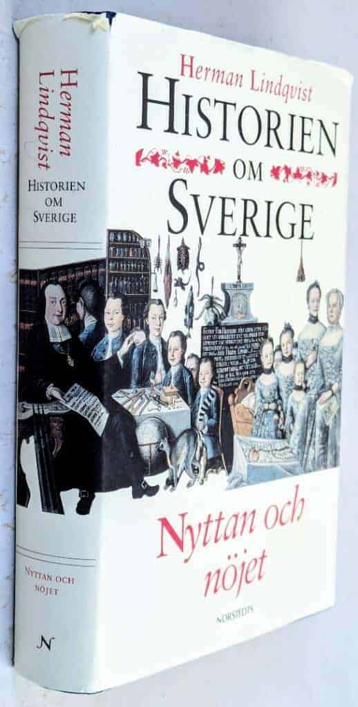 Herman Lindqvist : Nyttan och nöjet - Historien om Sverige - Bok 5