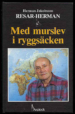 Herman 'Resar-Herman' Jakobsson : Med murslev i ryggsäcken