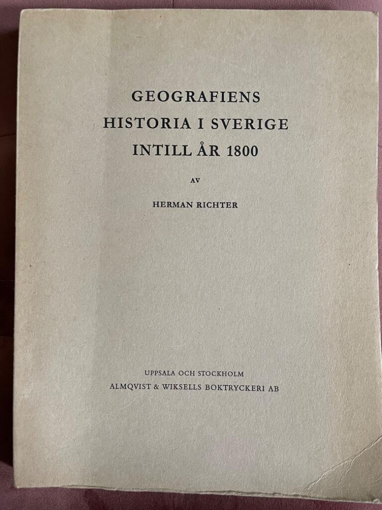 Herman Richter : Geografiens historia i Sverige intill år 1800