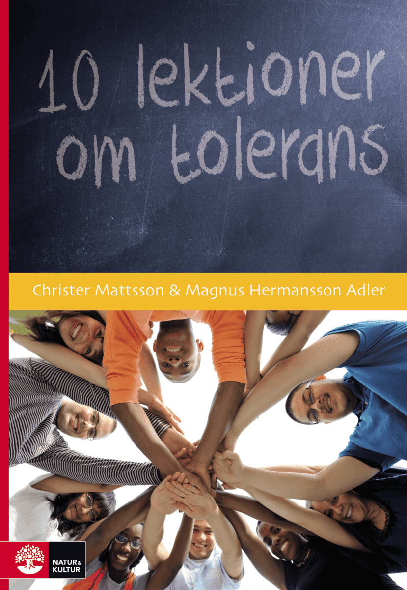 Hermansson Adler, Magnus ; Mattsson, Christer : 10 lektioner om tolerans