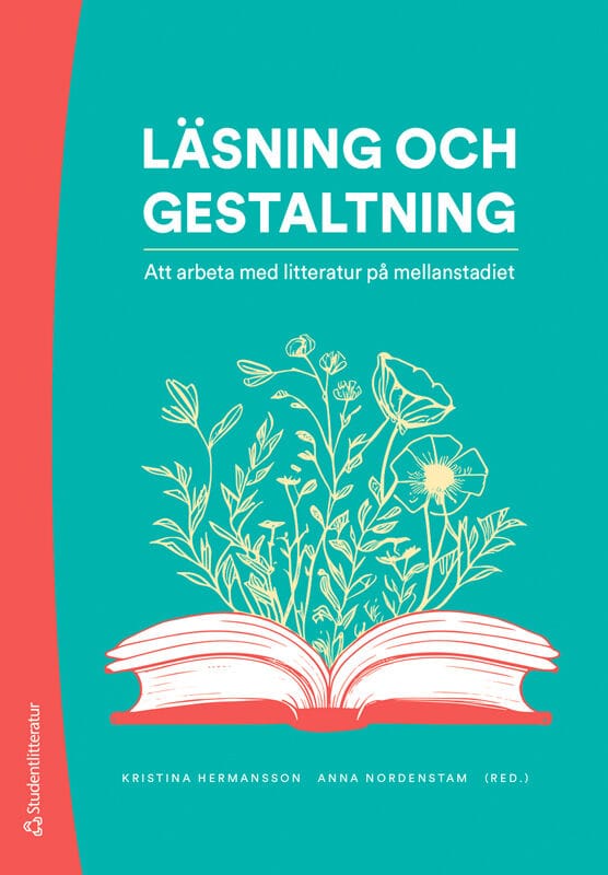 Hermansson, Kristina ; Nordenstam, Anna ; Blix, Malin ; Dahl, Christoffer ; Hellström, Martin ; Henricsson, Ola ; Ingemansson, Mary ; Kostenniemi, Peter ; Lundström, Stefan ; Nilson, Maria ; Nordberg, Olle ; Smedberg Bondesson, Anna ; Steiner, Ann ; Svensson, Anette ; Widhe, Olle : Läsning och gestaltning