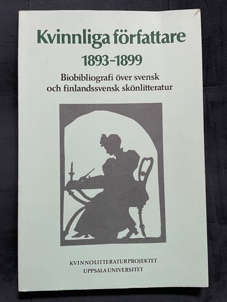 Hermelin, Carola ; Kvinnolitteraturprojektet : Kvinnliga författare 1893-1899