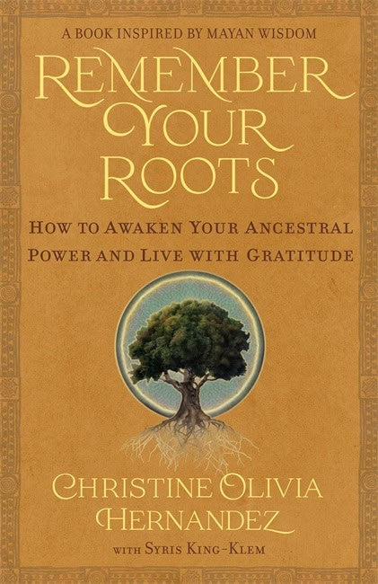 Hernandez, Christine Oliva,King-Klem,  Syris Elijah : Remember Your Roots
