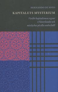 Hernando de Soto : Kapitalets mysterium