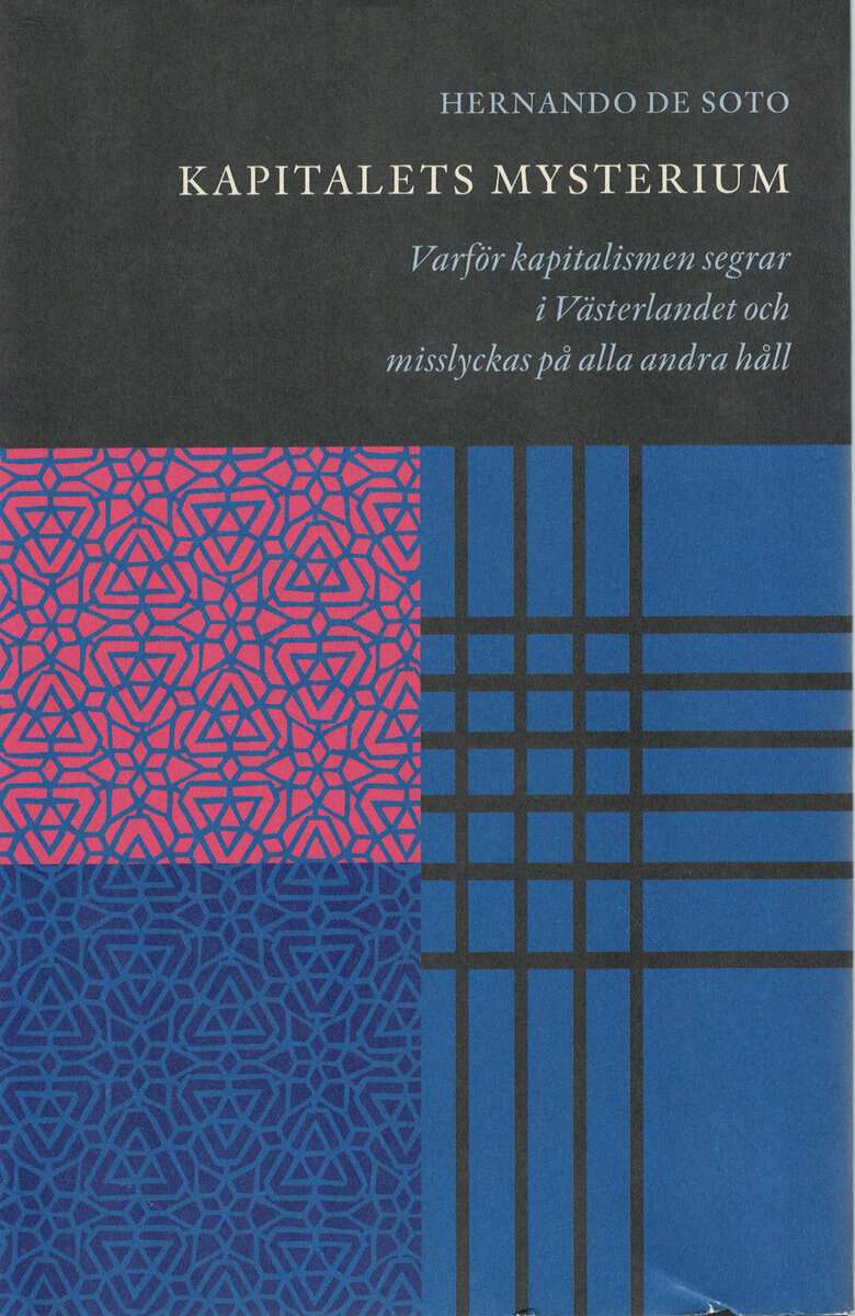 Hernando de Soto : Kapitalets mysterium