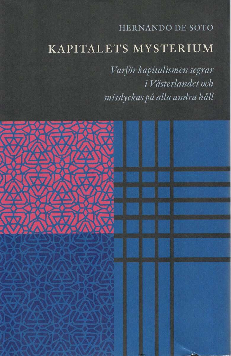 Hernando de Soto : Kapitalets mysterium