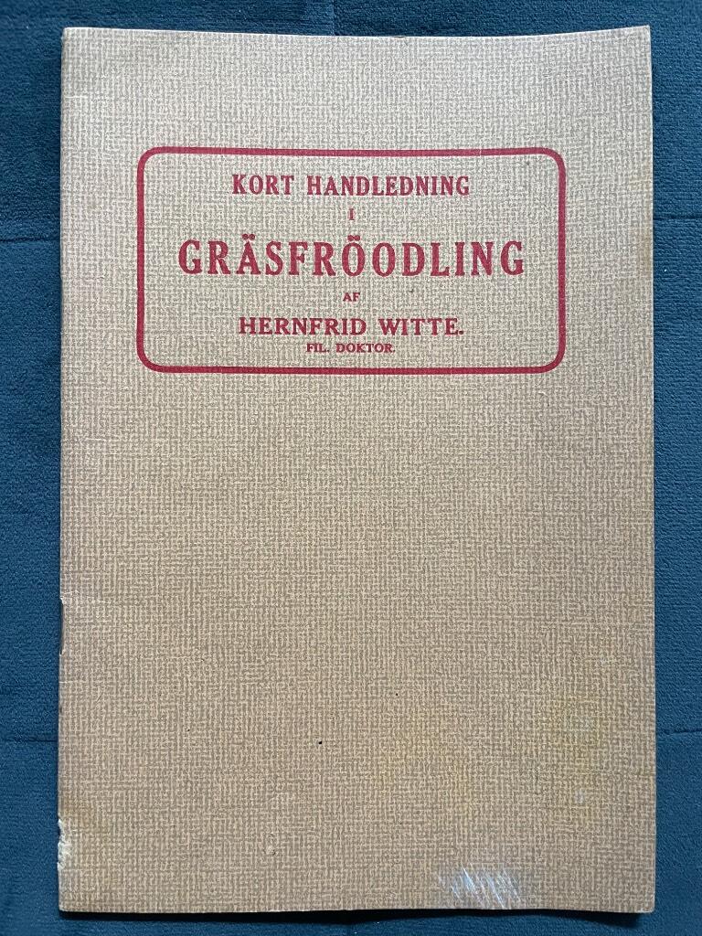 Hernfrid Witte : Kort handledning i gräsfröodling