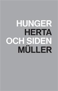 Herta Müller : Hunger och siden