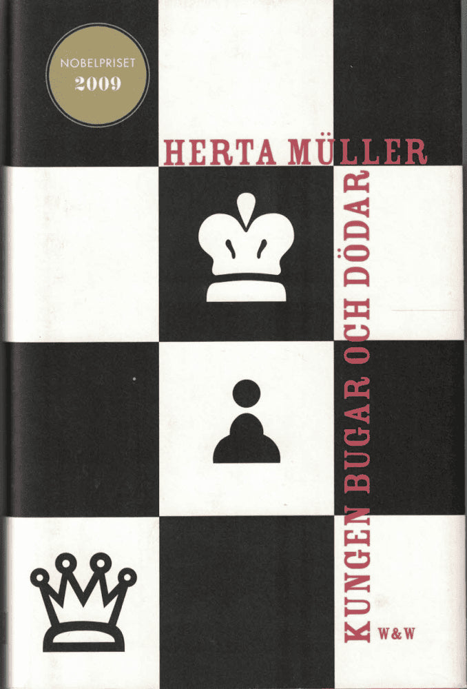 Herta Müller : Kungen bugar och dödar