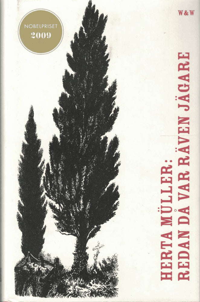 Herta Müller : Redan då var räven jägare