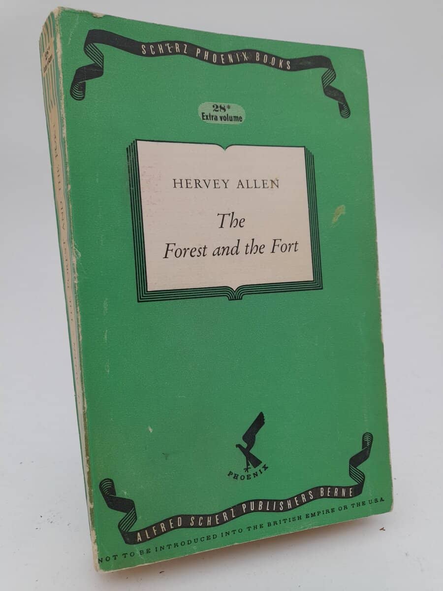 Hervey Allen : The Forest and the Fort