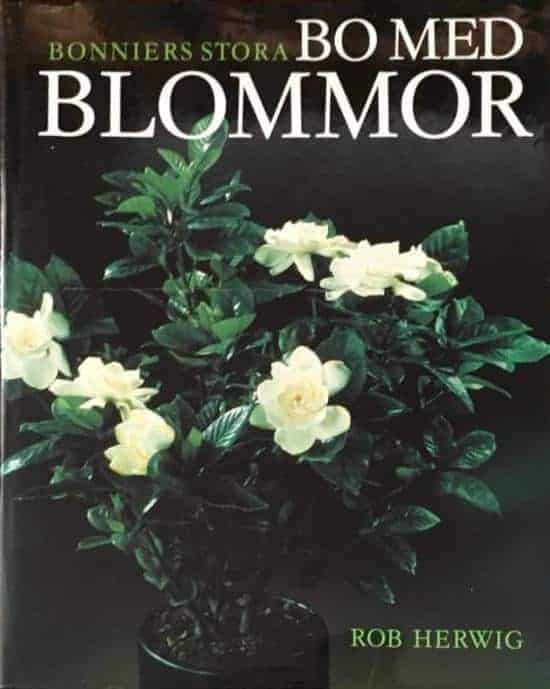 Herwig, Rob ; Alm, Gustaf ; Kyriakidis, Märtha ; Lindberg, Ebba : Bonniers stora Bo med blommor