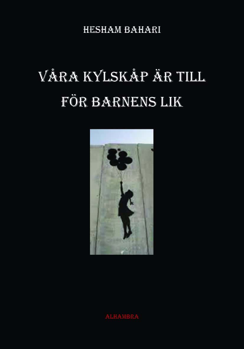 Hesham Bahari : Våra kylskåp är till för barnens lik