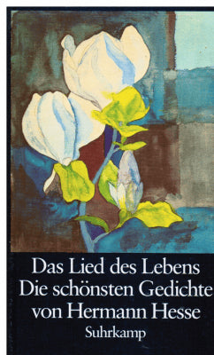 Hermann Hesse : Das Lied des Lebens. Die schönsten  gedichte von Hermann Hesse