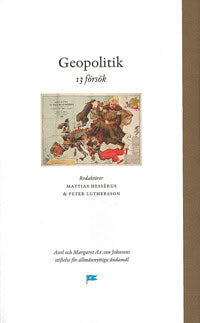 Hessérus, Mattias ; Luthersson, Peter [red.] : Geopolitik