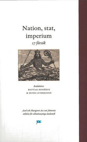 Hessérus, Mattias ; Luthersson, Peter [red.] : Nation, stat, imperium