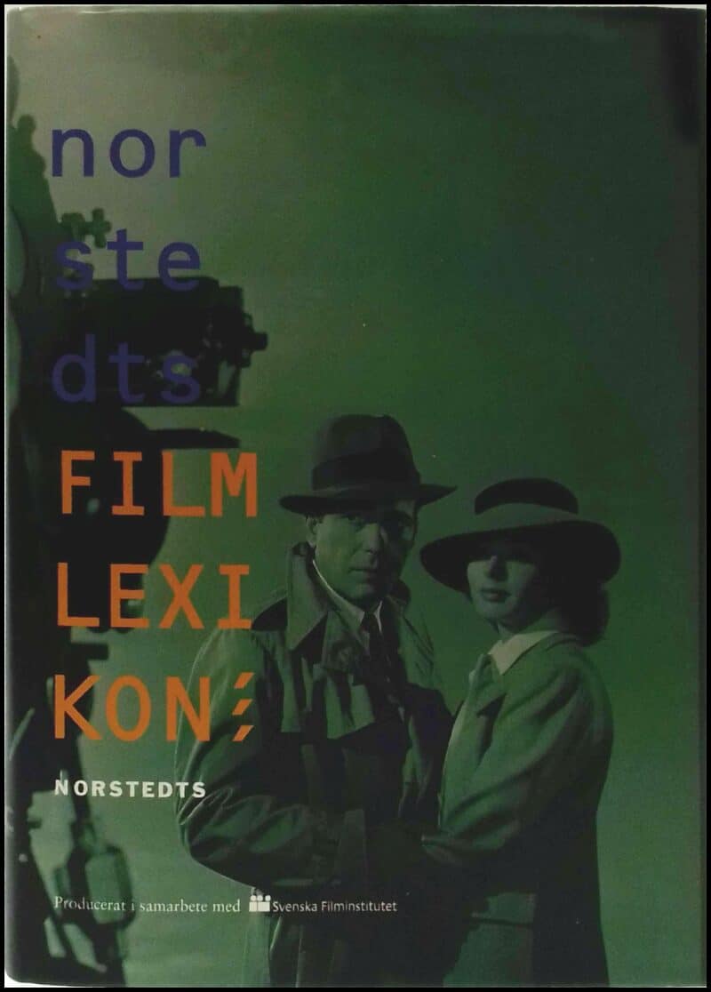 Heurling, Bo ; Axelson, Lars ; Bergström, Lasse ; Åhlander, Lars : Norstedts filmlexikon
