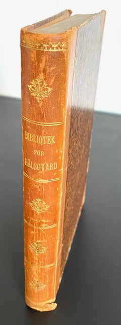 Heyman, Elias; Ulmgren, Otto; Nilsson, Emil; Abelin, Hjalmar. : Bibliotek för hälsovård. Nr 1 - Om luften i våra bostäder; Nr 2 - Om tänderna; Nr 6 - Om kläder [bundna med] Om vården av barn under första levnadsåren. 1874-1885.