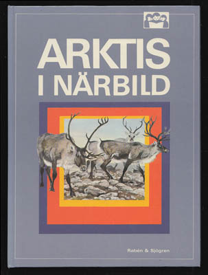 Hicks, J. L ; Coombs, Roy : Arktis i närbild