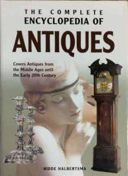 Hidde Halbertsma : The complete encyklopedia of Antiques