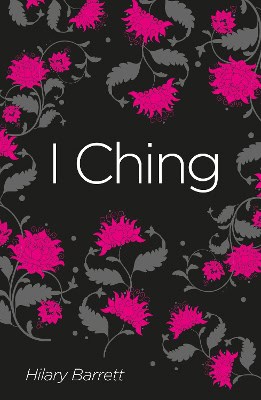 Hilary Barrett : I ching