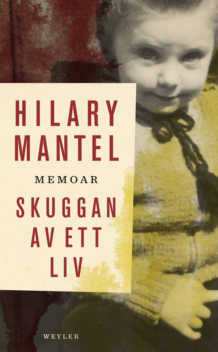 Hilary Mantel : Skuggan av ett liv