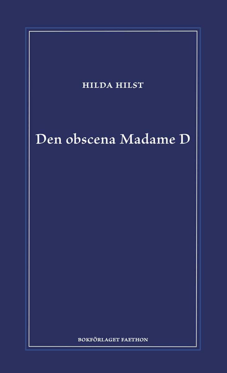 Hilda Hilst : Den obscena Madame D