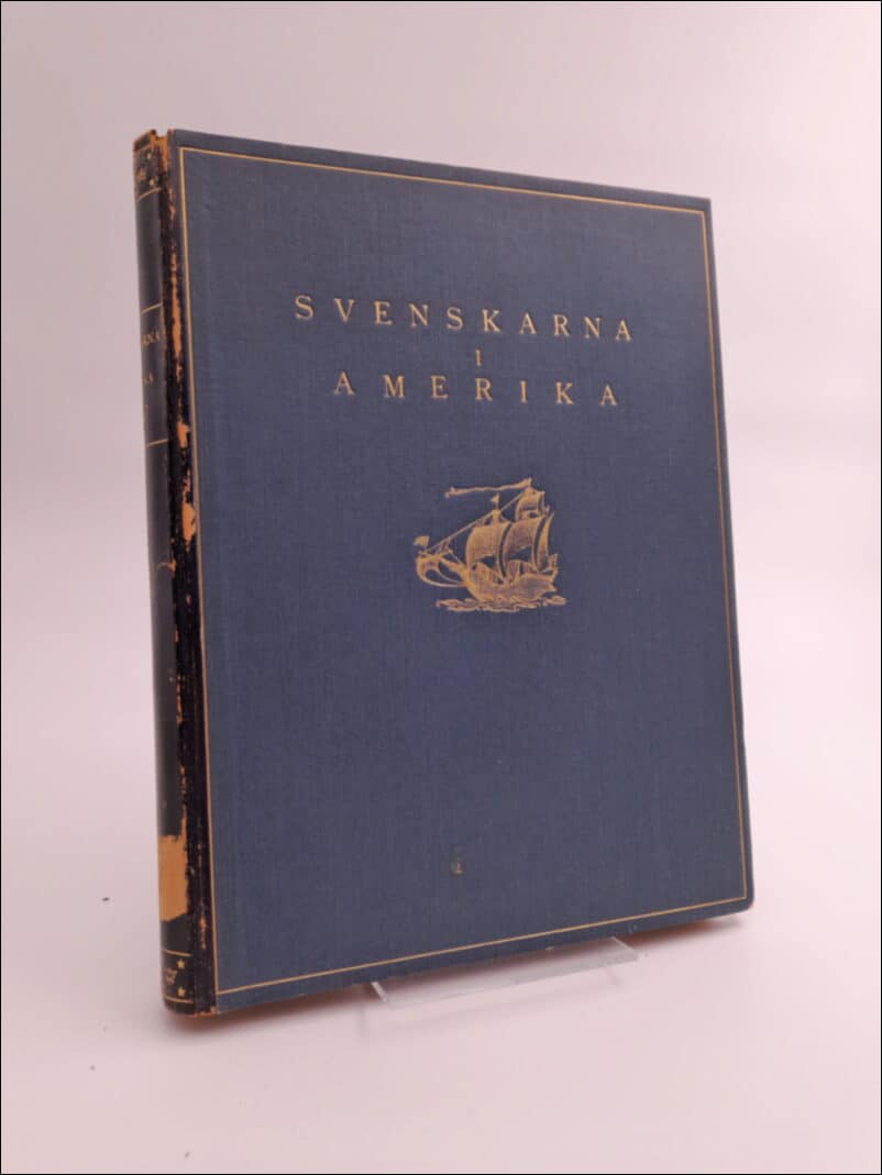 Hildebrand, Karl ; Fredenholm, Axel [red.] : Svenskarna i Amerika