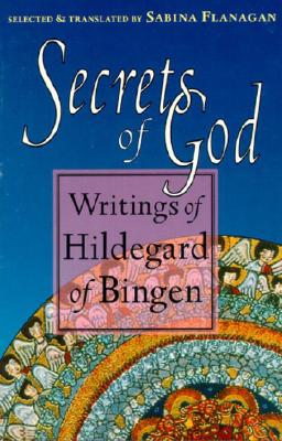 Hildegard Of Bingen : Secrets of God