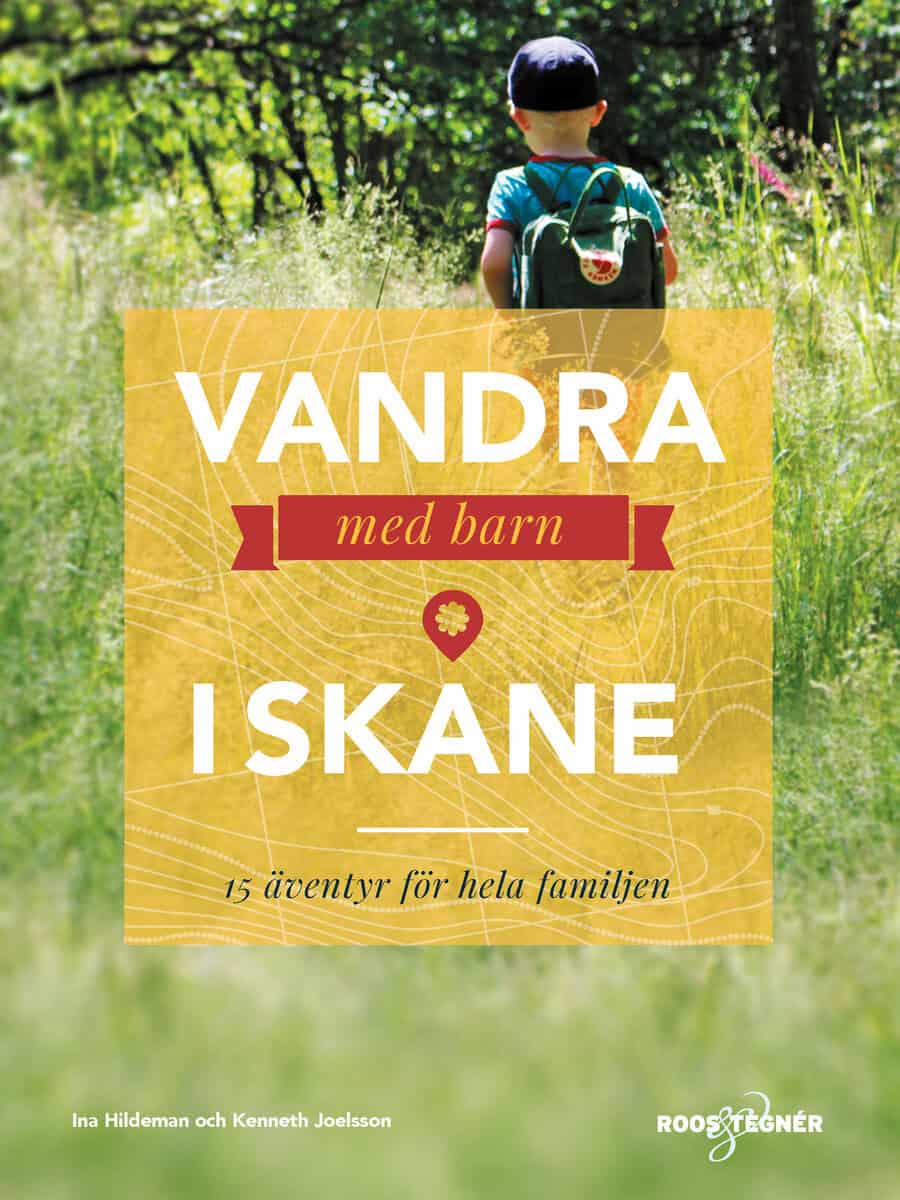 Hildeman, Ina ; Joelsson, Kenneth : Vandra med barn i Skåne : 15 äventyr för hela familjen