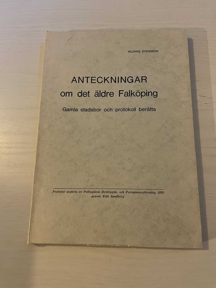 Hilding Svensson : Anteckningar om det äldre Falköping
