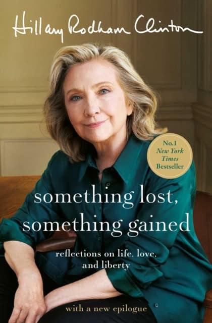 Hillary Rodham Clinton : Something Lost, Something Gained