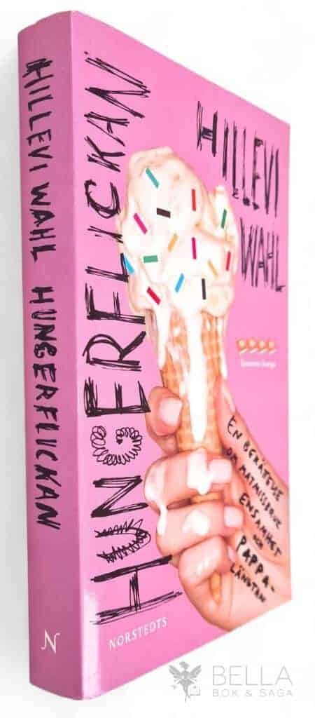 Hillevi Wahl : Hungerflickan