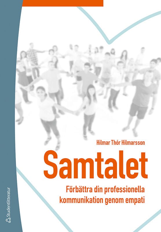 Hilmar Thór Hilmarsson : Samtalet : förbättra din professionella kommunikation genom empati