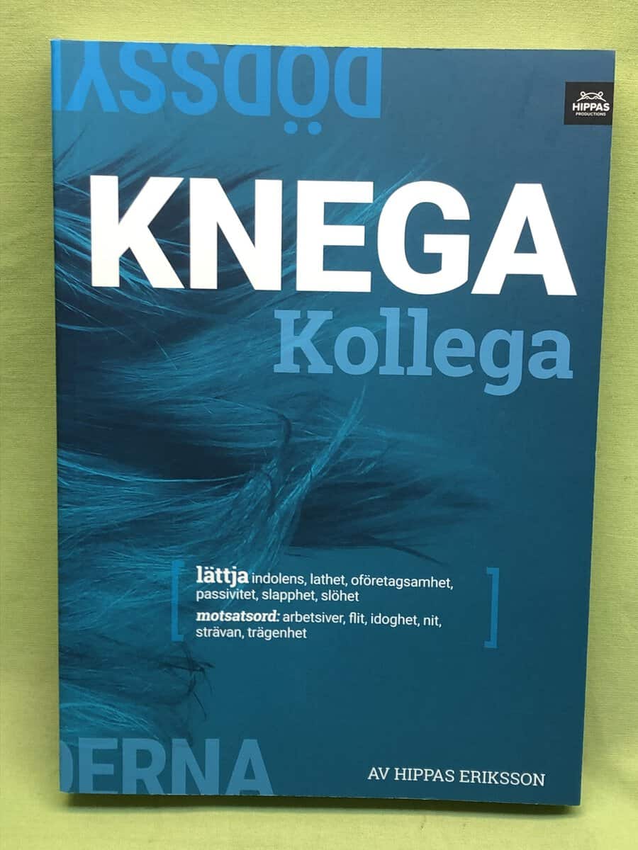 Hippas Eriksson : Knega kollega ; Orka torka