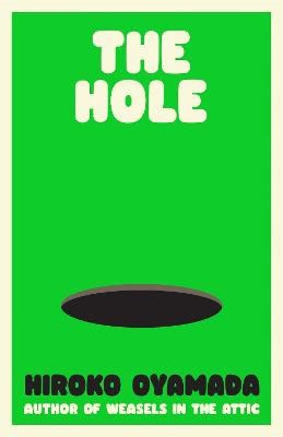 Hiroko Oyamada : The Hole