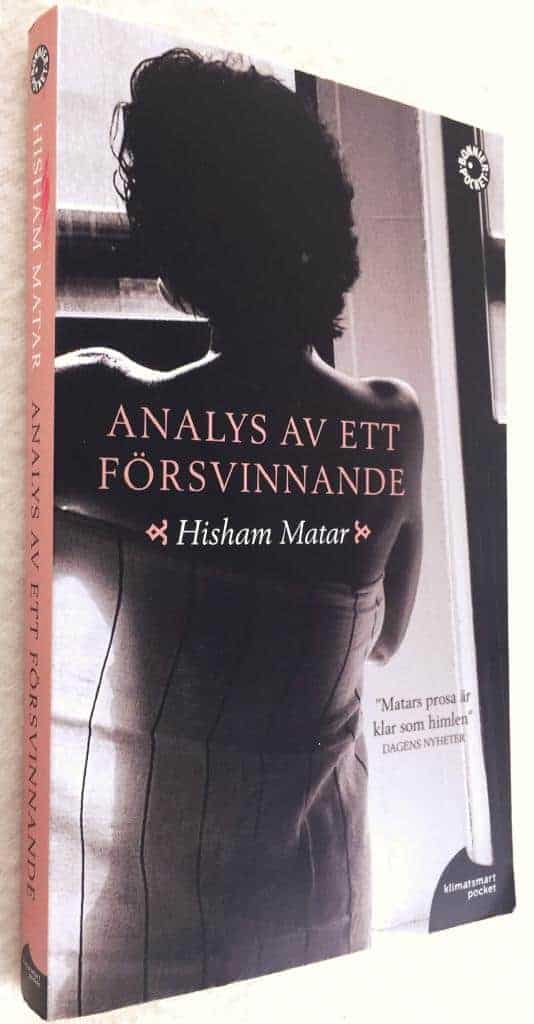 Hisham Matar : Analys av ett försvinnande