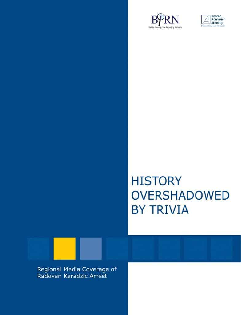 History overshadowed by Trivia - Regional Media Coverage of Radovan Karadzic Arrest