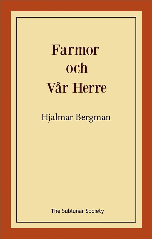 Hjalmar Bergman : Farmor och Vår Herre