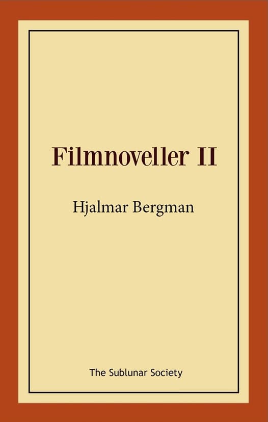 Hjalmar Bergman : Filmnoveller II