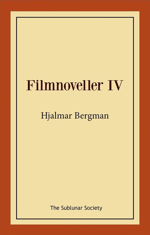 Hjalmar Bergman : Filmnoveller IV