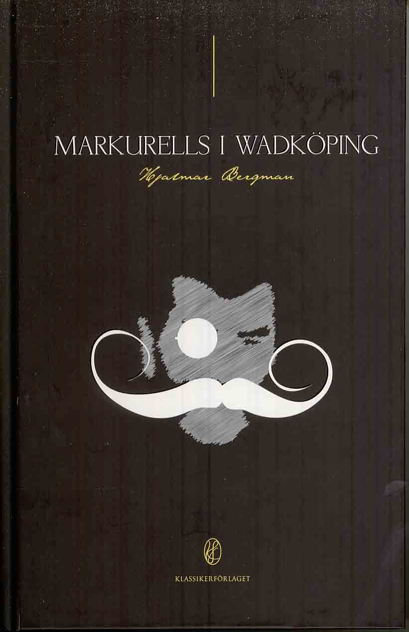 Hjalmar Bergman : Markurells i Wadköping