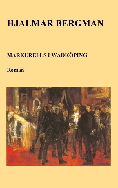 Hjalmar Bergman : Markurells i Wadköping