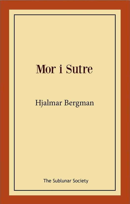 Hjalmar Bergman : Mor i Sutre
