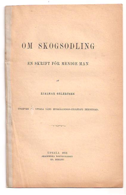Hjalmar Gelertsen : Om skogsodling.