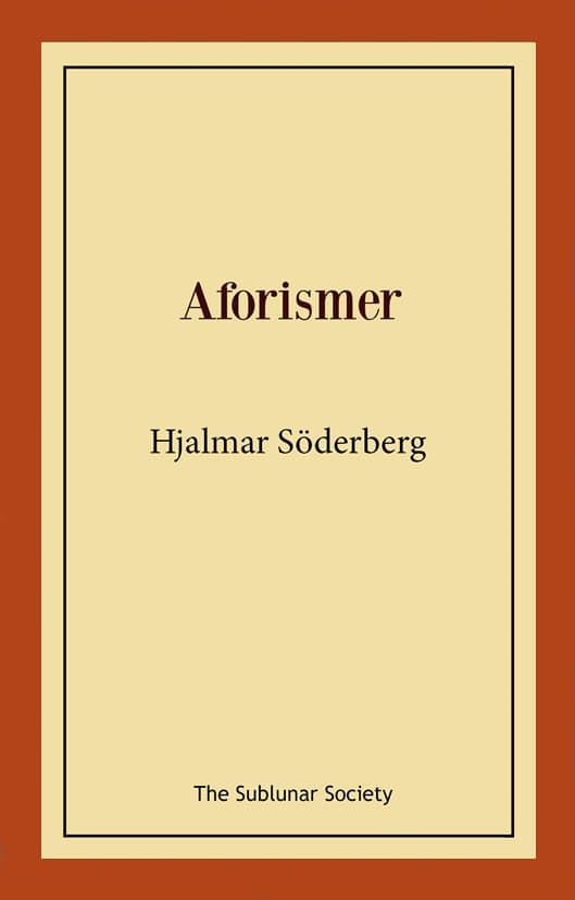 Hjalmar Söderberg : Aforismer