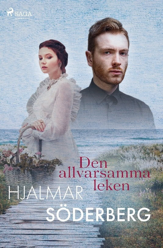Hjalmar Söderberg : Den allvarsamma leken